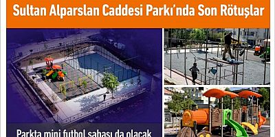 Sultan Alparslan Caddesi Parkı’nda Son Rötuşlar