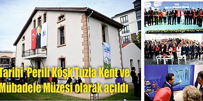 Tarihi 'Perili Köşk' Tuzla Kent ve Mübadele Müzesi olarak açıldı