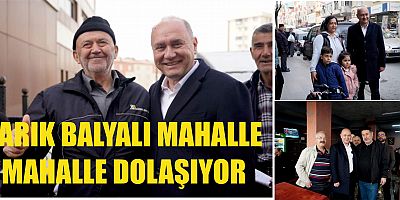 TARIK BALYALI MAHALLE  MAHALLE DOLAŞIYOR