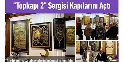 “Topkapı 2” Sergisi Kapılarını Açtı