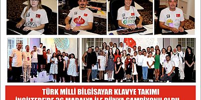 TÜRK MİLLİ BİLGİSAYAR KLAVYE TAKIMI  İNGİLTERE'DE 36 MADALYA İLE DÜNYA ŞAMPİYONU OLDU  