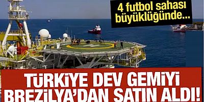 Türkiye dev gemiyi Brezilya'dan satın aldı