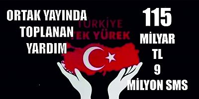 TÜRKİYE TEK YÜREK, ORTAK YAYINDA TOPLANAN YARDIM  115 MİLYAR