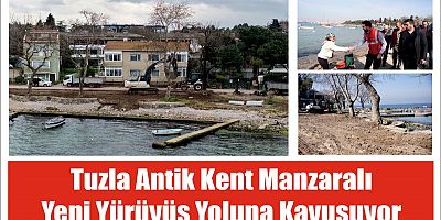 Tuzla antik kent manzaralı yeni yürüyüş yoluna kavuşuyor