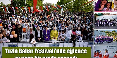 Tuzla Bahar Festivali'nde eğlence ve neşe bir arada yaşandı