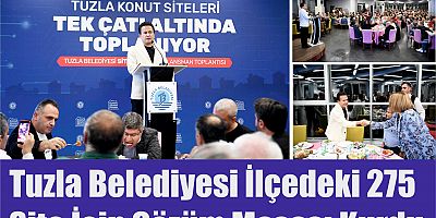 Tuzla Belediyesi İlçedeki 275 Site İçin Çözüm Masası Kurdu