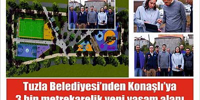 Tuzla Belediyesi’nden Konaşlı’ya 3 bin metrekarelik yeni yaşam alanı