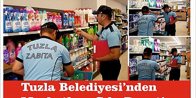 Tuzla Belediyesi’nden marketlere sıkı denetim