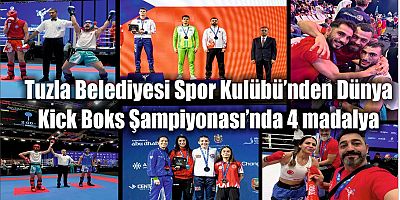 Tuzla Belediyesi Spor Kulübü’nden Dünya Kick Boks Şampiyonası’nda 4 madalya
