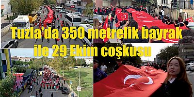 Tuzla'da 350 metrelik bayrak ile 29 Ekim coşkusu