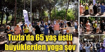 Tuzla’da 65 yaş üstü büyüklerden yoga şov