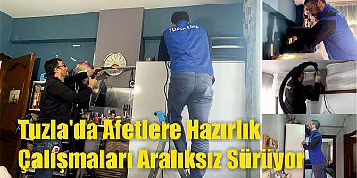 Tuzla'da Afetlere Hazırlık Çalışmaları Aralıksız Sürüyor
