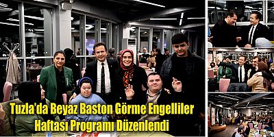 Tuzla’da Beyaz Baston Görme Engelliler Haftası Programı Düzenlendi