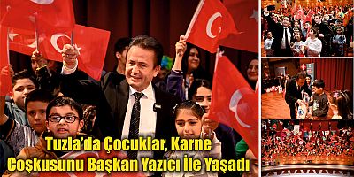 Tuzla’da Çocuklar, Karne Coşkusunu Başkan Yazıcı İle Yaşadı