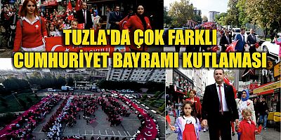 TUZLA'DA ÇOK FARKLI CUMHURİYET BAYRAMI KUTLAMASI