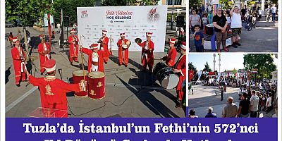 Tuzla’da İstanbul’un Fethi’nin 572’nci yıl dönümü coşkuyla kutlandı