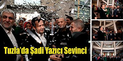 Tuzla’da Şadi Yazıcı Sevinci