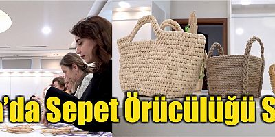 Tuzla’da Sepet Örücülüğü Sanatı