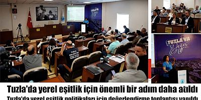 Tuzla'da yerel eşitlik için önemli bir adım daha atıldı