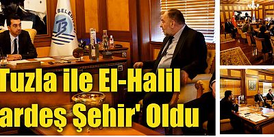 Tuzla ile El-Halil 'kardeş şehir' oldu
