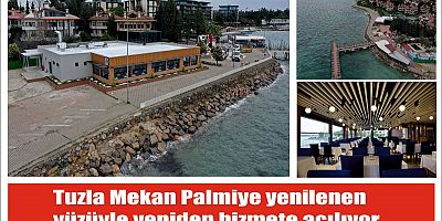 Tuzla Mekan Palmiye yenilenen yüzüyle yeniden hizmete açılıyor