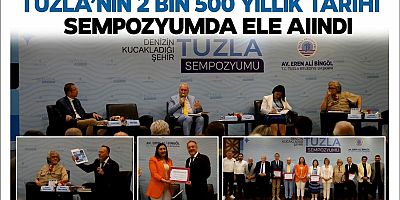 Tuzla’nın 2 bin 500 yıllık tarihi sempozyumda ele alındı