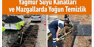 Yağmur suyu kanalları ve mazgallarda yoğun temizlik
