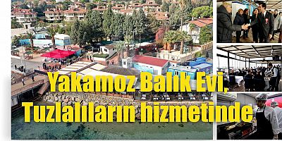 Yakamoz Balık Evi, Tuzlalıların hizmetinde