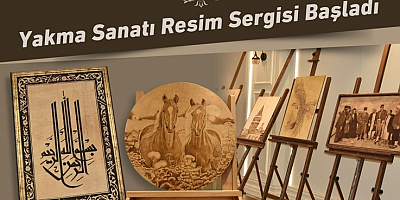 Yakma Sanatı Resim Sergisi Başladı
