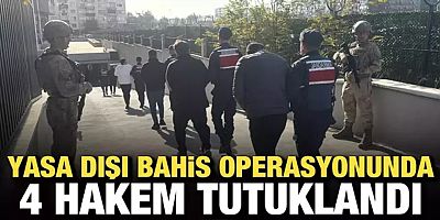 Yasa dışı bahis operasyonunda 4'ü hakem 32 kişi tutuklandı