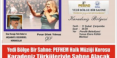 Yedi Bölge Bir Sahne: PEFHEM Halk Müziği Korosu Karadeniz Türküleriyle Sahne Alacak