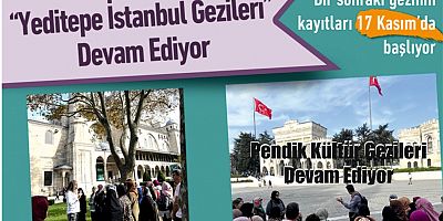 “Yeditepe İstanbul Gezileri” Devam Ediyor