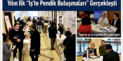 Yılın İlk “İş'te Pendik Buluşmaları” Gerçekleşti