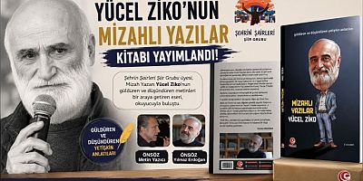 Yücel Ziko’nun ‘Mizahlı Yazılar’ Kitabı Yayımlandı