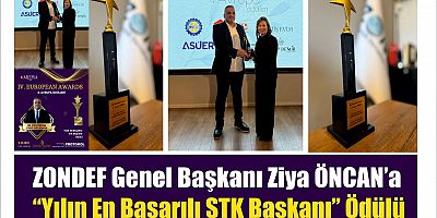 ZONDEF Genel Başkanı Ziya ÖNCAN’a “Yılın En Başarılı STK Başkanı” Ödülü