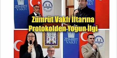 Zümrüt Vakfı İftarına Protokolden Yoğun İlgi