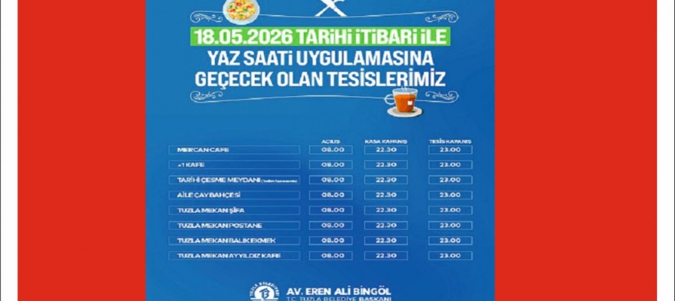 Tuzla Belediyesi Tesisleri Yaz Saati Uygulamasına Geçti