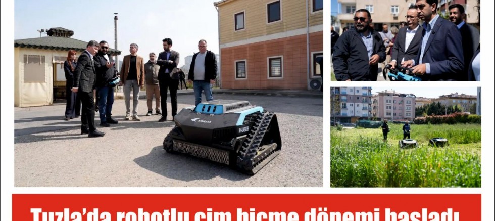Tuzla’da robotlu çim biçme dönemi başladı